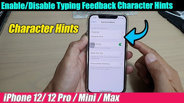 iPhone 12/12 Pro: How to Enable/Disable Character Hints Typing Feedback