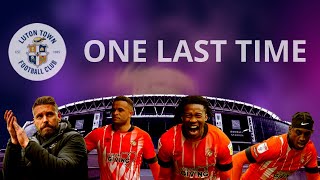 One Last Time - Luton Town FC 22/23 (Avicii - The Nights)