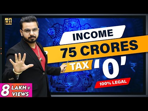 How to Pay Zero Taxes Legally in India? | 75 Crores Tax Exemption | Save Income Tax