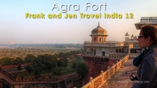 Agra Fort &amp; Taj Mahal - Frank &amp; Jen Travel India 12