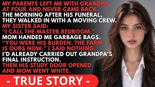 My Parents Left Me At Grandpa's At Four And Came For His Farmhouse At Thirty-One — His Files...|...