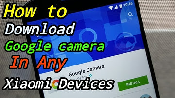How to download Google camera in Redmi note 4 And Any Xiaomi Devices | Hindi - हिन्दी