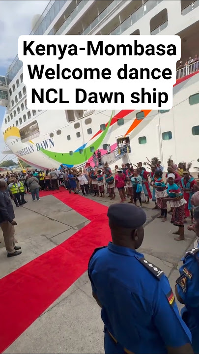 Kenya - Mombasa Port | Welcome dance | NCL Norwegian Dawn ship | we got off the ship #kenya ✔️ #107