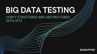 Big Data Testing- Verify Data Sets