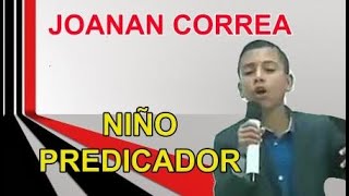 NIÑO PREDICADOR JOANAN CORREA  5 de septiembre del 2019
