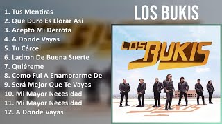 Los Bukis 2024 MIX Grandes Exitos - Tus Mentiras, Que Duro Es Llorar Así, Acepto Mi Derrota, A D...