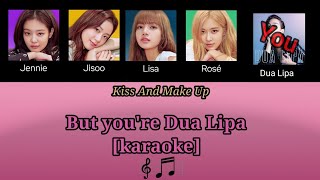 Kiss and Make Up - BLACKPINK & Dua Lipa [karaoke but you're Dua Lipa] Resimi