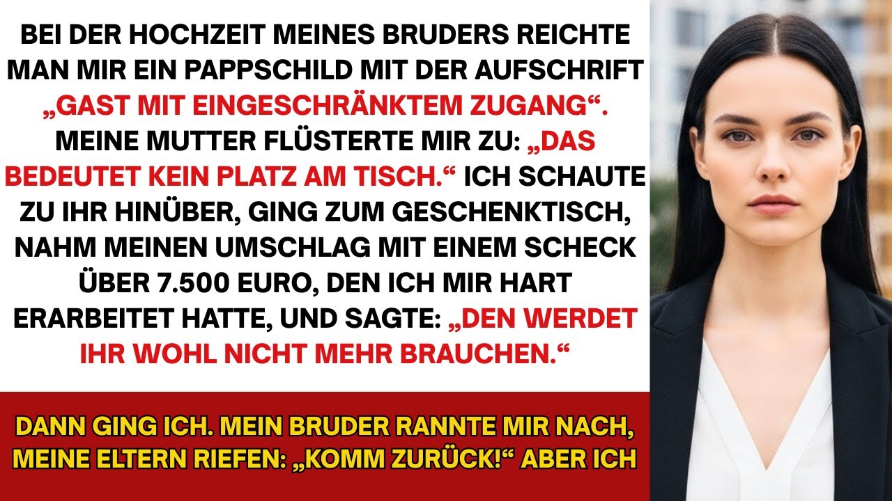 Bei der Hochzeit meines Bruders bekam ich ein Schild „Gast mit eingeschränktem Zugang“. Meine Mutter