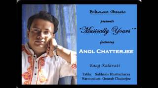 Anol Chatterjee Sings Raag: Kalavati