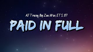 AJ Tracey - Paid In Full (Lyrics) feat. Big Zuu, Wax, Ets & D7