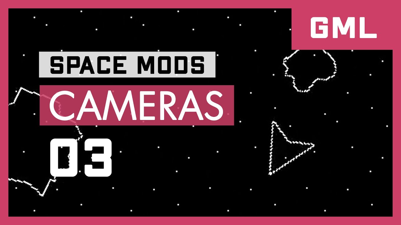 Space Mods - GML - Cameras (3/3) - GameMaker Studio 2 - YouTube