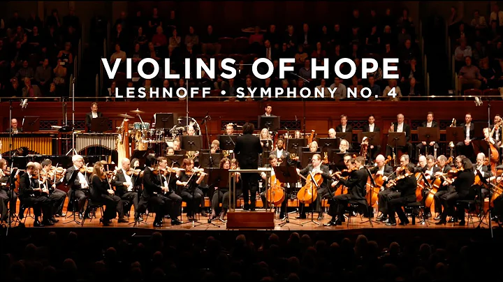 Violins of Hope | Leshnoff Symphony No. 4