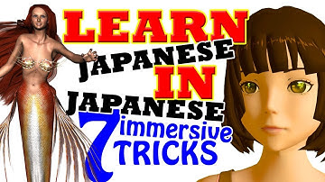 7 Easy Tricks to Learn Japanese IN Japanese. "Monolingual Transition" made obsolete!