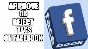 How To Accept Or Reject Tags On Facebook Posts Or Photos