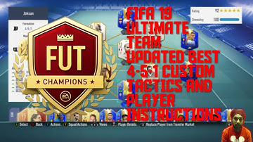 FIFA 19 ULTIMATE TEAM UPDATED BEST 4-5-1 CUSTOM TACTICS AND PLAYER INSTRUCTIONS
