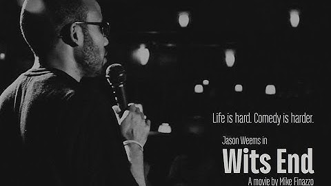 Wits End (Feature Film - Starring Jason Weems from Last Comic Standing)
