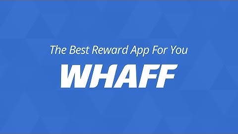 Whaff reward app hack android NO Root NO ban 100% proof