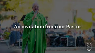 An Invitation From Our Pastor