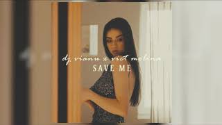 Dj Vianu x Vict Molina - SAVE ME