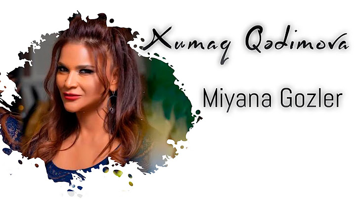 Xumar Qədimova — Miyana Gözlər
