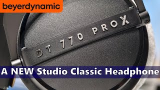 Beyerdynamic DT 770 Pro X: A Fresh Twist on a CLASSIC Studio Headphone!