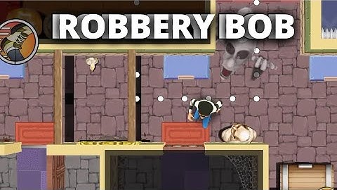 ROBBERY BOB 2 : Double Trouble| PART -29  |Playing NONSTOP| THE MAN OF STEAL | Android Gameplays
