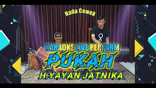 Pukah karaoke live (H.yayan jatnika) nada cewek