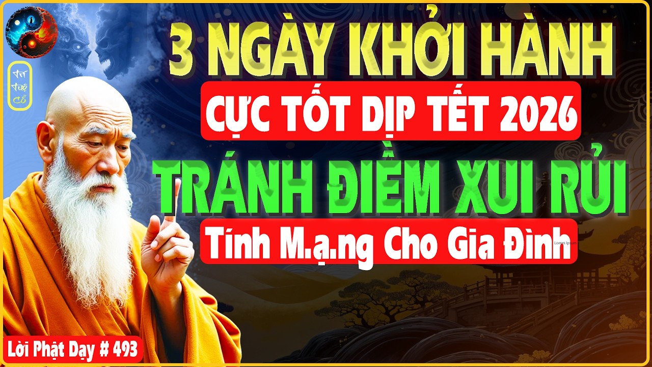TẾT BÍNH NGỌ 2026 CÓ 3 NGÀY KHỞI HÀNH CỰC TỐT GIỮ BÌNH AN CHO GIA ĐÌNH - TRÍ TUỆ CỔ