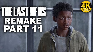 THE LAST OF US REMAKE - PART 11  Gameplay Walkthrough -  No Commentary  PS5 recorded in 4K 60FPS