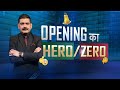 Opening Hero or Zero? Which Stocks Will Move on News Today