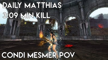Gw2 [qT] Daily Matthias 3:09 min Kill [6:51 min left] | Mesmer PoV (Condi)
