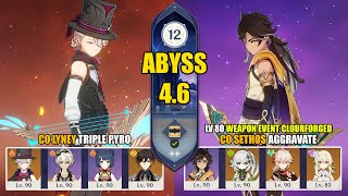 C0 Lyney Triple Pyro & C0 Sethos Aggravate Cloudforged Bow | Spiral Abyss 4.6 | Genshin Impact 【原神】
