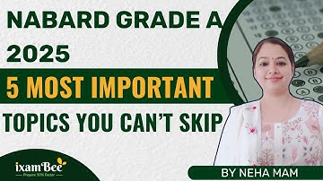 NABARD Grade A 2025 | Top 5 Most Important Topics