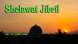 Sholawat Jibril | KH. Oban Sobani