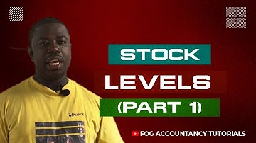 STOCK LEVELS (PART 1)