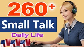 260+ American Daily Small Talk Questions and Answers - Real English Conversation You Need Everyday