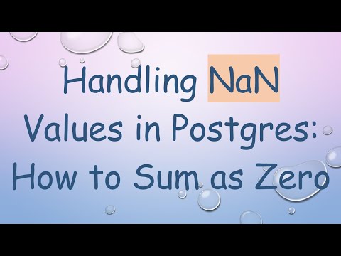 Handling NaN Values in Postgres: How to Sum as Zero