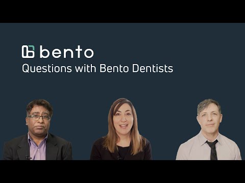 Questions with Bento Dentists