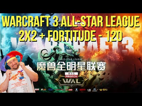 Видео: 120 vs FORTITUDE, 2x2 / турнир WARCRAFT 3 ALL-STAR LEAGUE !озвучки !сетка