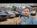 Used cars on installment monthly 350
