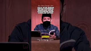 Do'a Istri Imran untuk Putrinya, Maryam, agar Dijauhkan dari Godaan Setan - Rumaysho TV