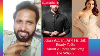 Kiara Advani And Hrithik Roshan Ready For A Romantic Song