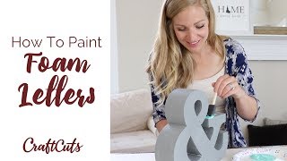 How To Paint Foam Letters - DIY Painted Foam Letters | Craftcuts.com