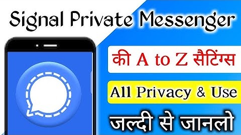 Signal Private Messenger ki A to Z Settings | Signal app privacy settings | Features | Tutorial