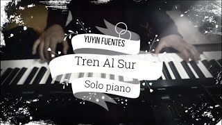 Tren Al Sur - Solo Piano