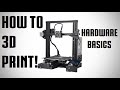 How to 3D Print - Basic Hardware and Mechanics Made Easy! - Part 2