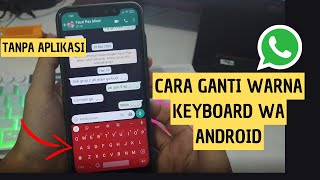 How to Change the Color of the WhatsApp Android Keyboard screenshot 2