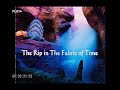 The Rip In The Fabric of Time