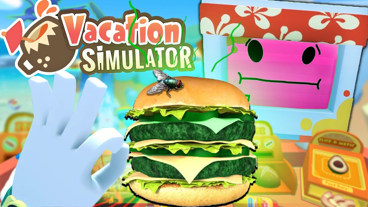 Vacation vr. Симулятор отдыха. ВР vacation Simulator. Vacation Simulator Burger. Vacation Simulator Aku dah.