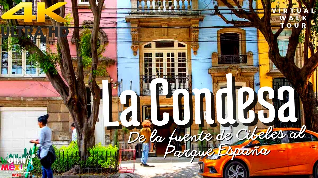 【4K】LA CONDESA De la fuente de Cibeles al Parque España CDMX México